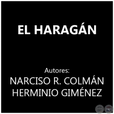 EL HARAGN - Autores: NARCISO R. COLMN y HERMINIO GIMNEZ